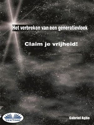 cover image of Het Verbreken Van Een Generatievloek--Claim Je Vrijheid!